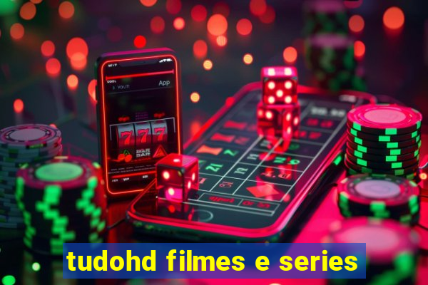 tudohd filmes e series